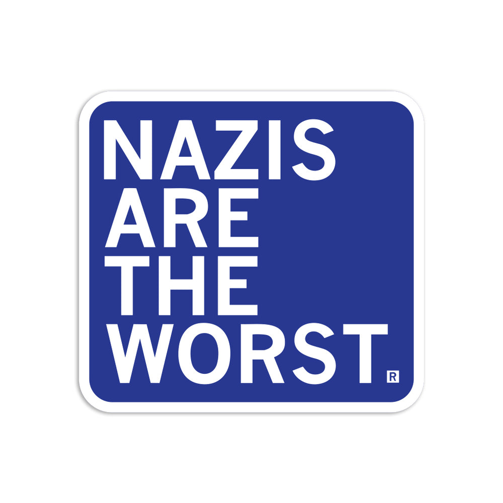 Nazis Are The Worst Sticker