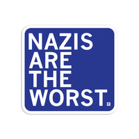 Nazis Are The Worst Sticker