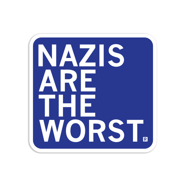 Nazis Are The Worst Sticker