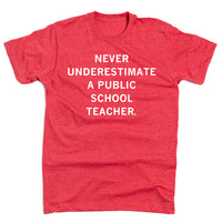 Never Underestimate a Public School Teacher Red