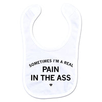 Pain In The Ass Bib