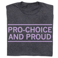 Pro-Choice and Proud