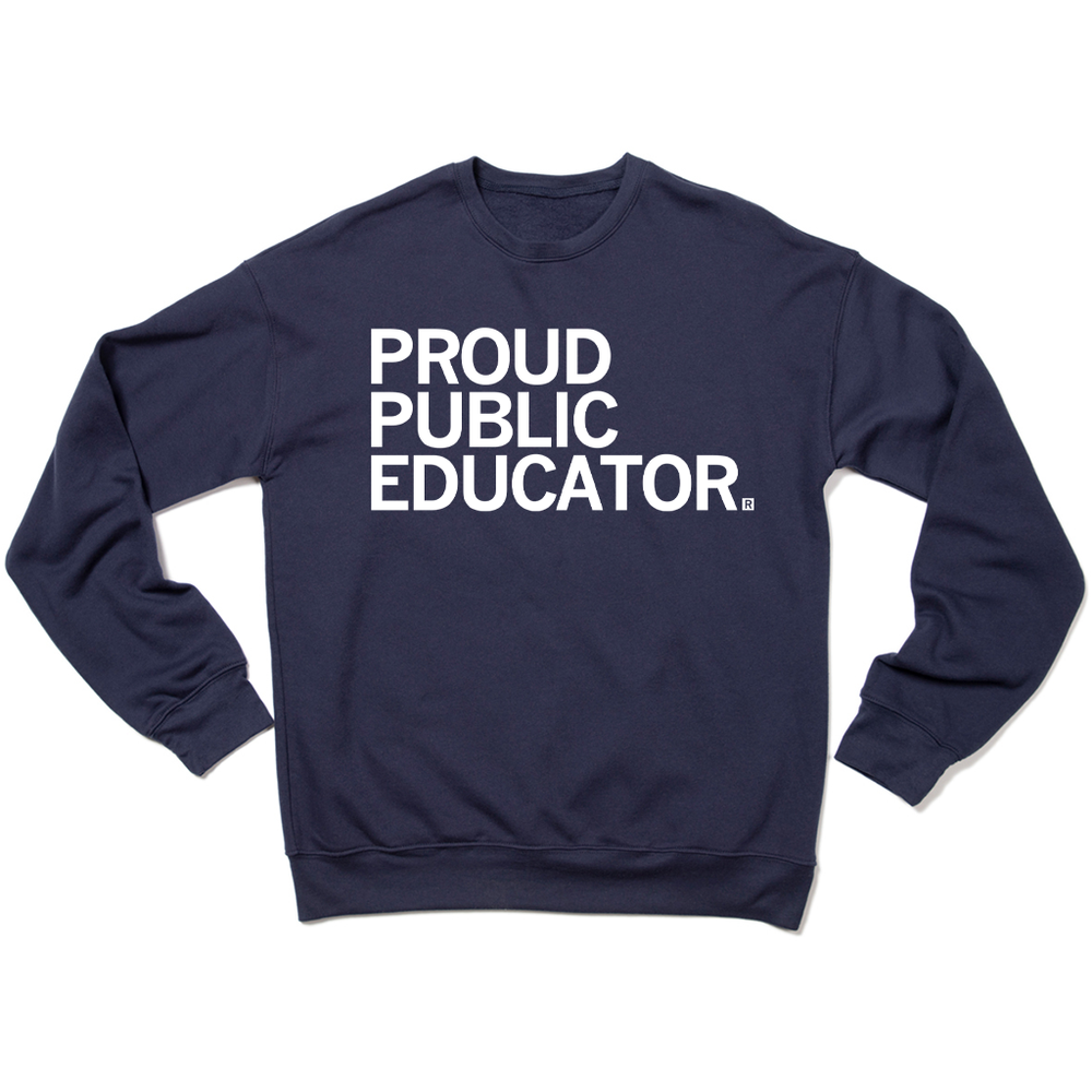 Proud Public Educator Crew Sweatshirt