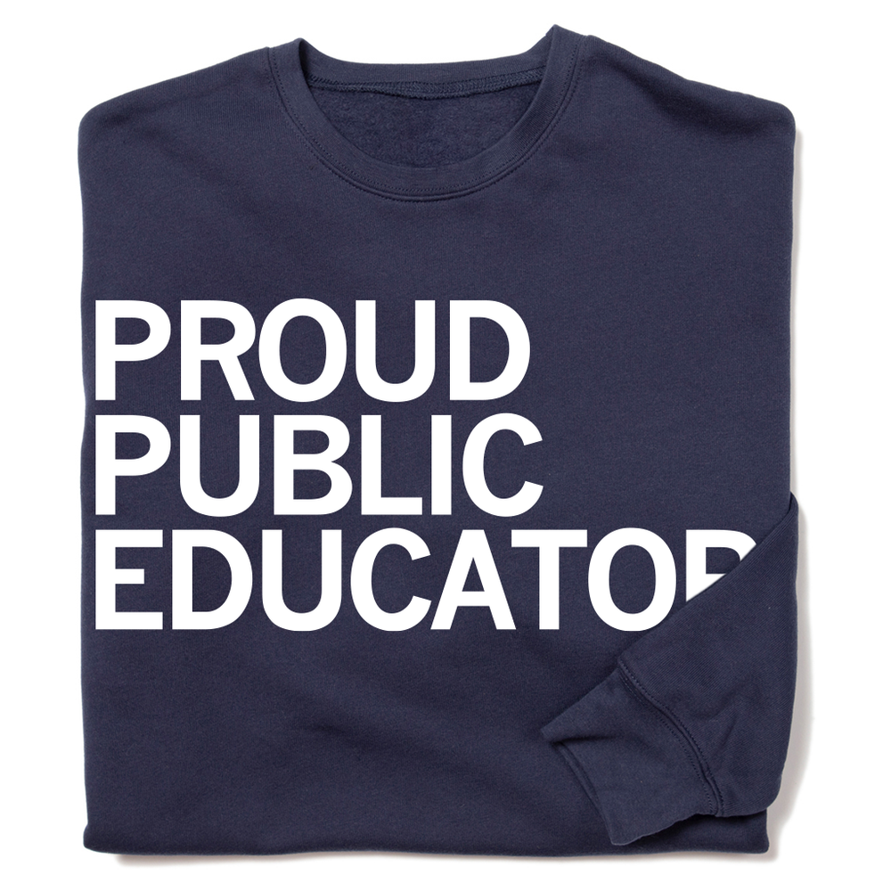 Proud Public Educator Crew Sweatshirt