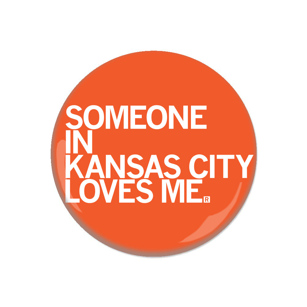 Someone Loves Me KC Button