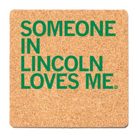 Someone Loves Me Lincoln Cork Coaster