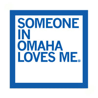 Someone Loves Me Omaha Sticker