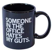 Someone Hates My Guts The Office Mug