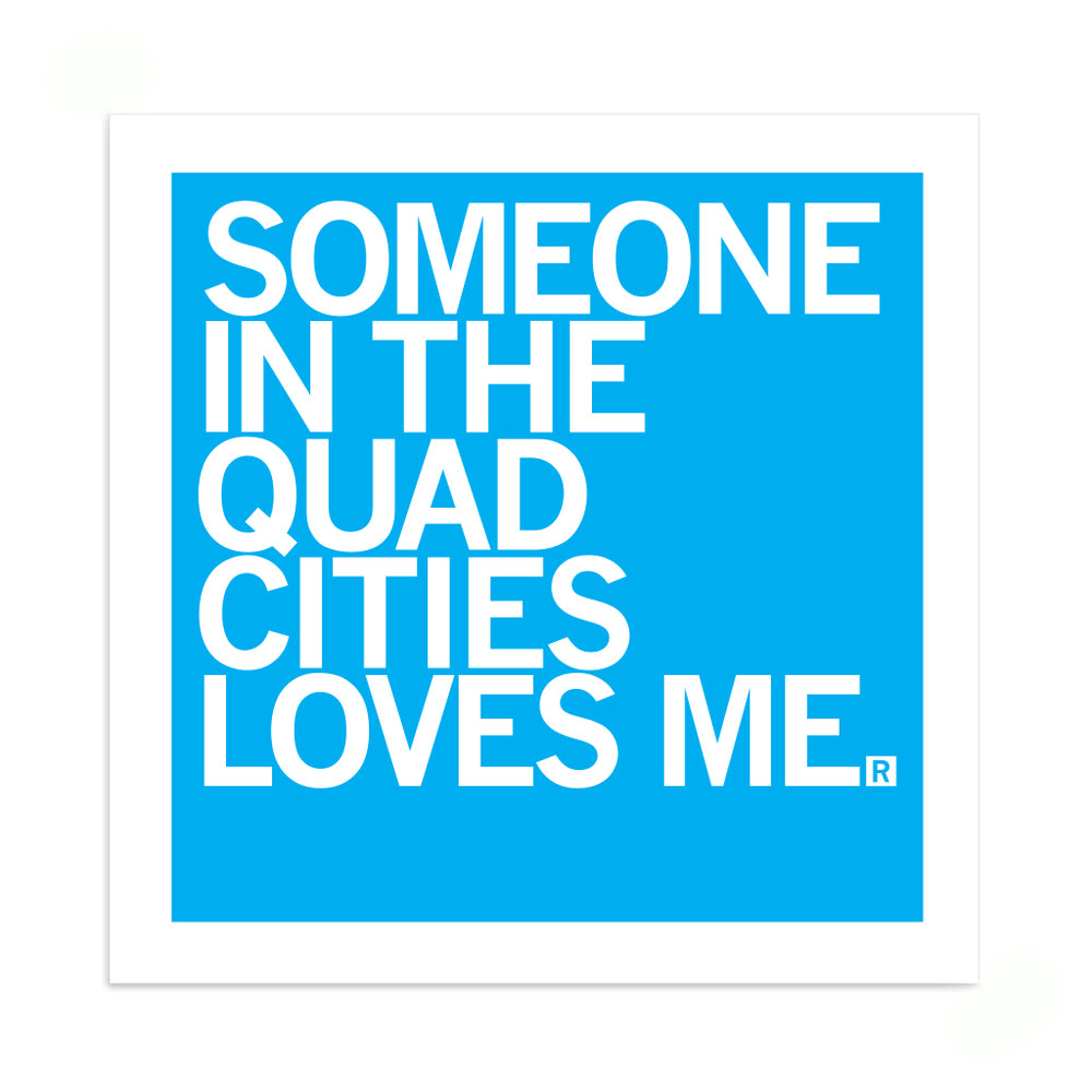 Someone Loves Me Quad Cities Sticker