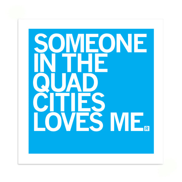 Someone Loves Me Quad Cities Sticker