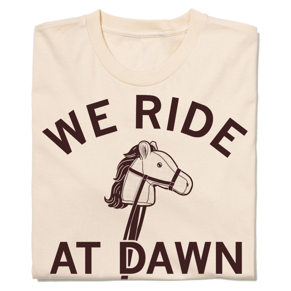 We Ride At Dawn Cream