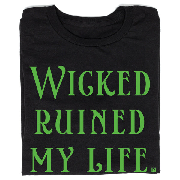 Wicked Ruined My Life