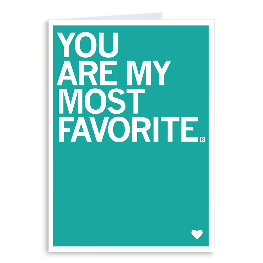 You Are My Most Favorite Greeting Card