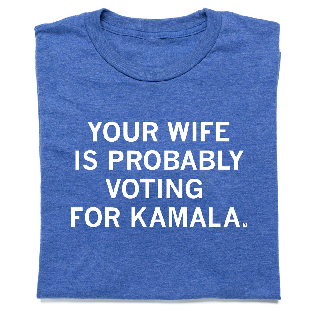 Your Wife Is Probably Voting For Kamala