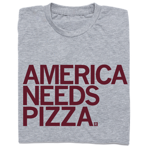 America Needs Pizza Shirt