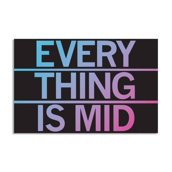 Everything is Mid Midwest Raygun Die-Cut Sticker