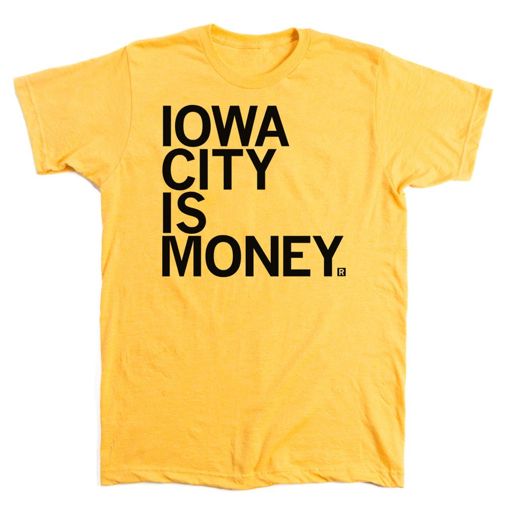 Iowa City is Money TShirt RAYGUN