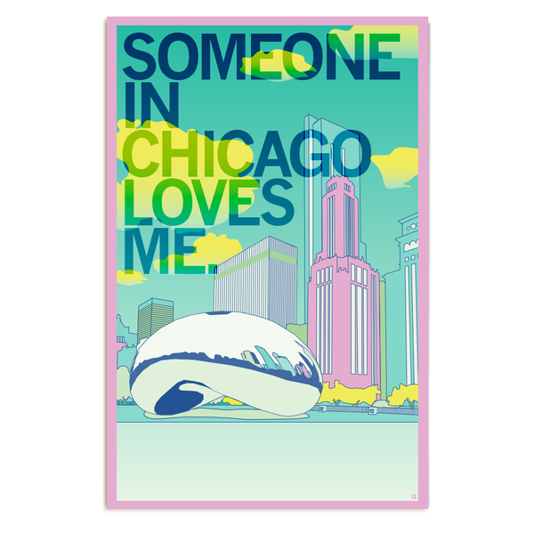 Someone In Chicago Loves Me Cloud Gate Poster