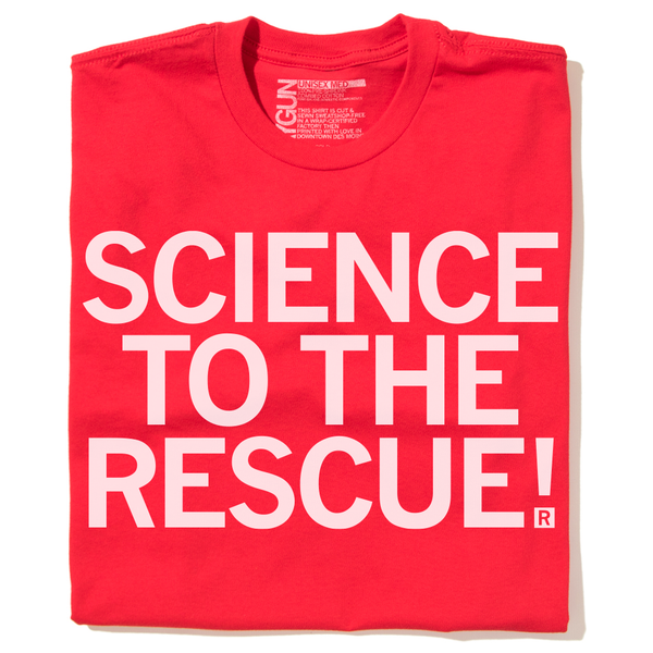 Science To The Rescue T-Shirt