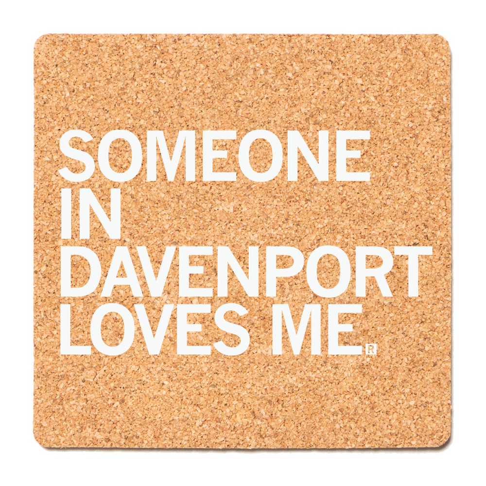 Someone Loves Me Davenport Cork Coaster