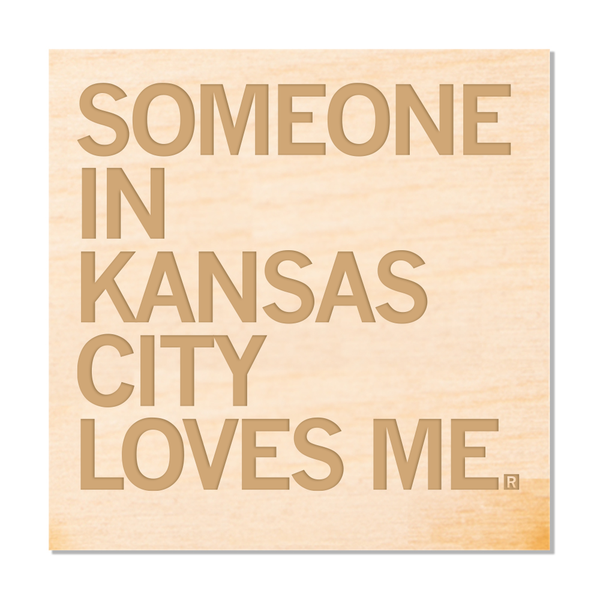 Someone Loves Me KC Wood Coaster